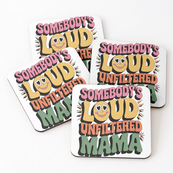 Item preview, Somebody's Loud Unfiltered Mama _1_1 designed and sold by TheRetroStyle.