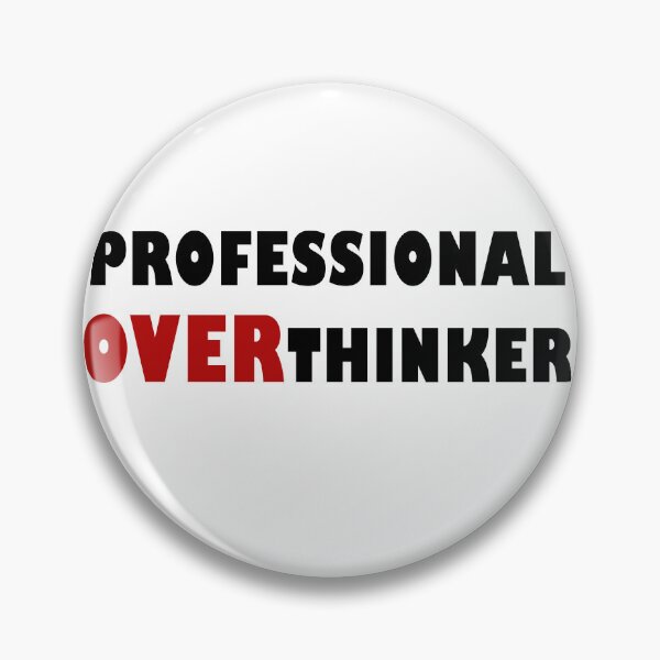 Item preview, Professional Overthinker Funny Sarcastic Anxiety Quote designed and sold by Dimu Co..