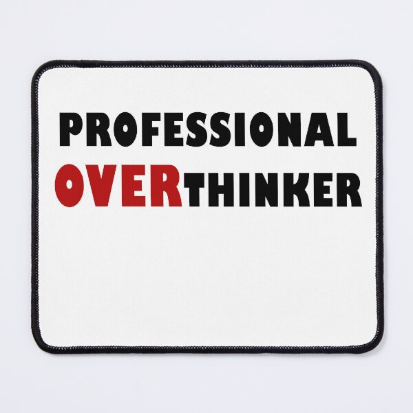 Item preview, Professional Overthinker Funny Sarcastic Anxiety Quote designed and sold by Dimu Co..