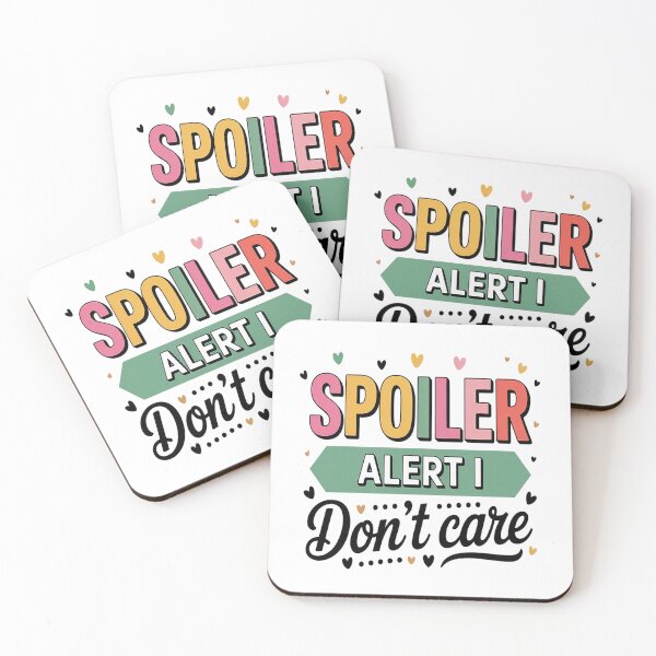 Item preview, Spoiler Alert I Don't Care Quote Saying Humor designed and sold by TheRetroStyle.