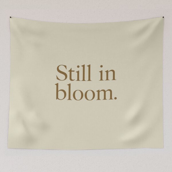 Item preview, Still In Bloom – Minimal Growth & Healing Quote Design designed and sold by Irene Catchmind.