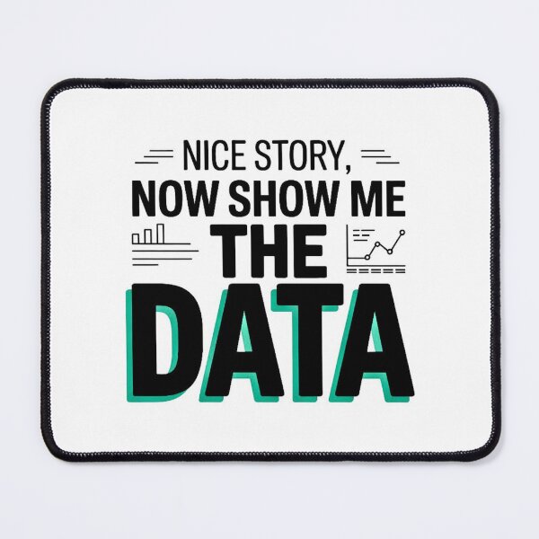 Item preview, Nice story. Now show me the data. designed and sold by Agu210.