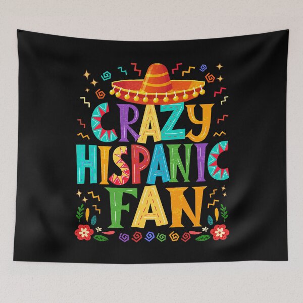Item preview, Crazy Hispanic Fan designed and sold by Patchina.