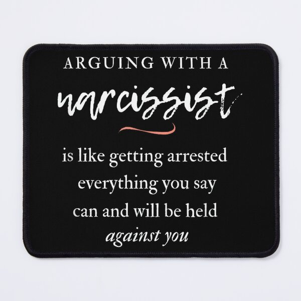 Item preview, Arguing with a Narcissist designed and sold by EugeneRBarnett.