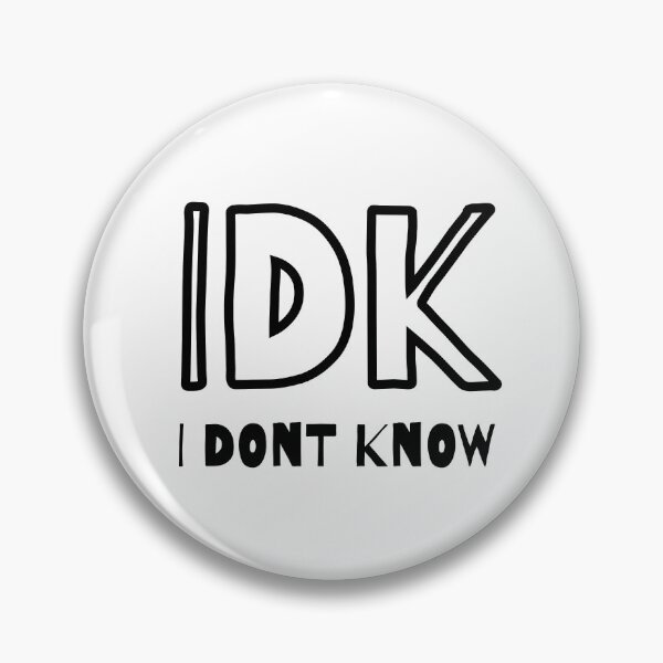 Item preview, IDK idontknow designed and sold by jfdigitalfinds.
