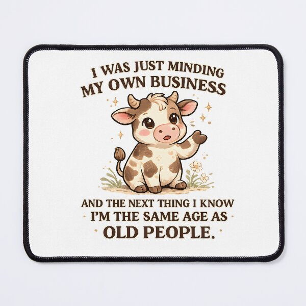 Item preview, I was Just Minding My Own Business and The Next Thing I Know designed and sold by JODYSMORGAN.