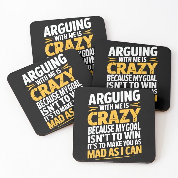 Item preview, Arguing With Me Is Crazy Because My Goal Isn't To Win designed and sold by EugeneRBarnett.