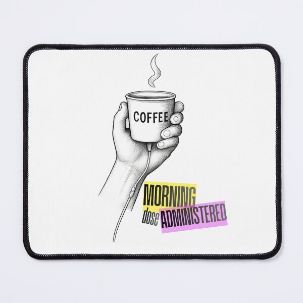 Item preview, Morning Dose Administered  designed and sold by JhayWorks.