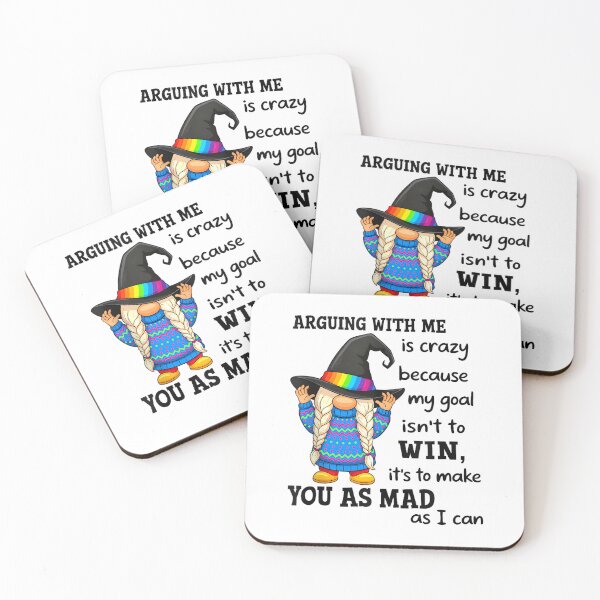 Item preview, Arguing with Me is Crazy Because My Goal Isn't to Win designed and sold by EugeneRBarnett.