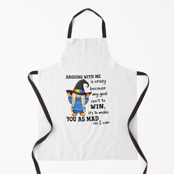 Item preview, Arguing with Me is Crazy Because My Goal Isn't to Win designed and sold by EugeneRBarnett.
