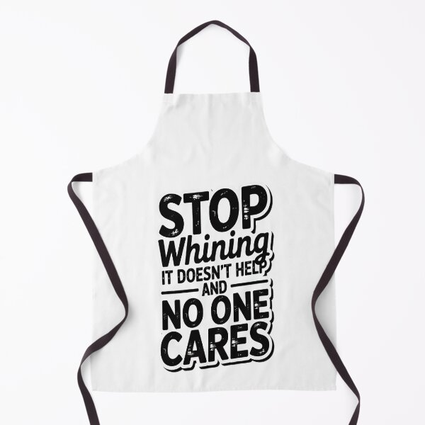 Item preview, Stop whining. It doesn't help and no one cares designed and sold by NicolaMail.