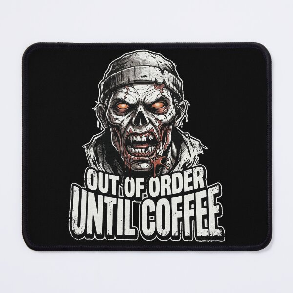 Item preview, Out of Order Until Coffee _______ Zombie Design designed and sold by Quiet Chaos Club.