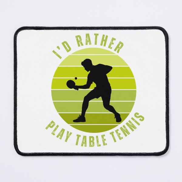Item preview, I'd rather play table tennis designed and sold by ice-apparel.