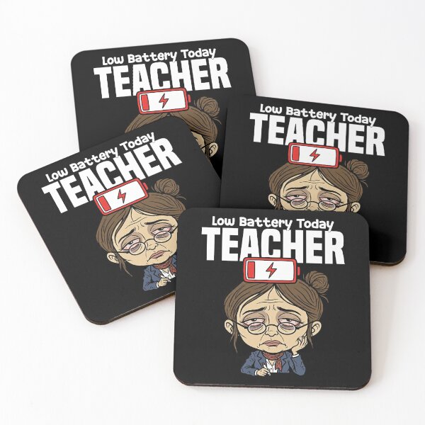 Item preview, TEACHER - LOW BATTERY TODAY designed and sold by KEF Custom.