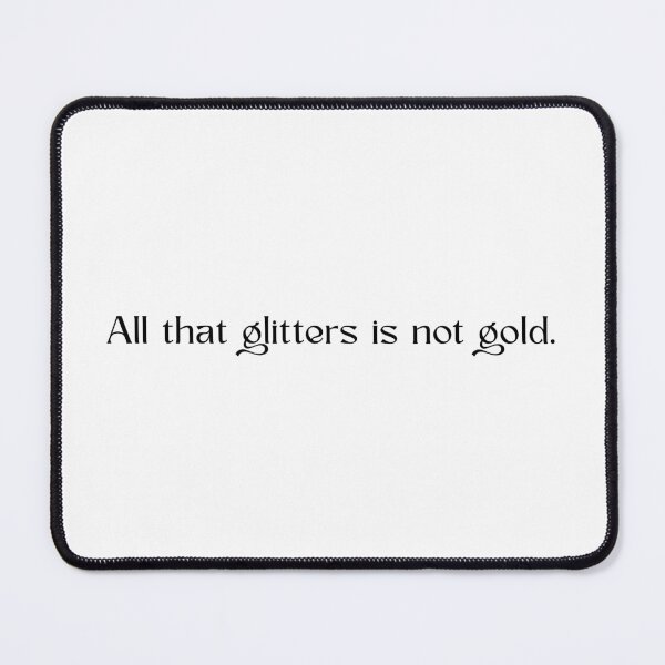 Item preview, All that glitters is not gold. designed and sold by RockAndLex.
