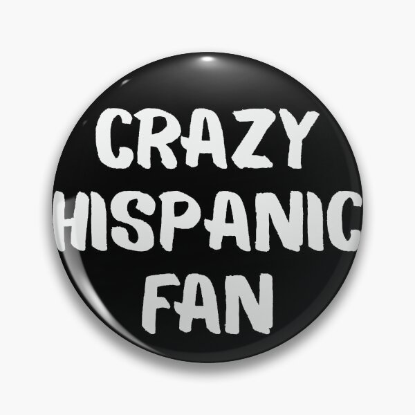 Item preview, Funny Crazy Hispanic Fan Distressed White Typography designed and sold by axiksa10.