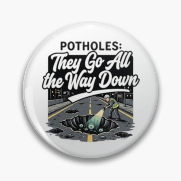 Item preview, Potholes: They Go All the Way Down designed and sold by Rare Plus Apparel!.
