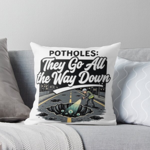 Item preview, Potholes: They Go All the Way Down designed and sold by Rare Plus Apparel!.