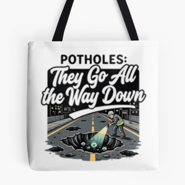 Item preview, Potholes: They Go All the Way Down designed and sold by Rare Plus Apparel!.