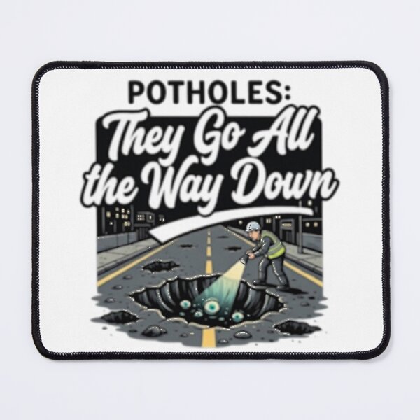 Item preview, Potholes: They Go All the Way Down designed and sold by Rare Plus Apparel!.