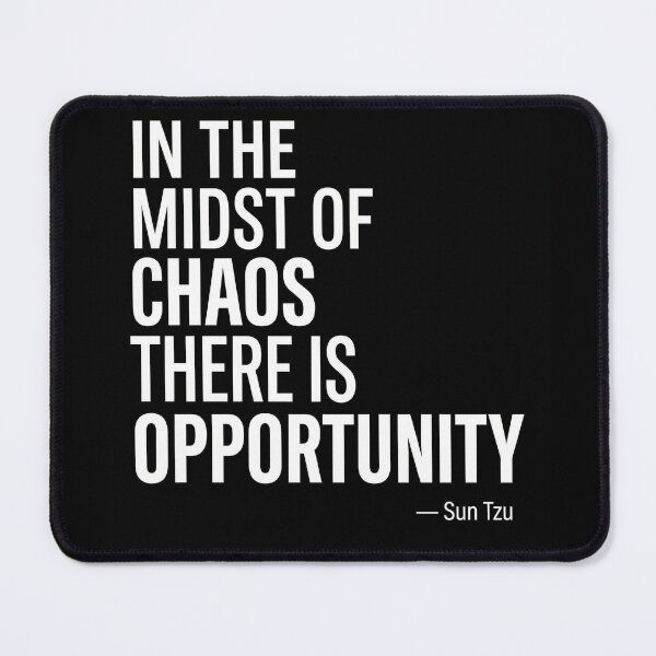 Item preview, In the Midst of Chaos There is Opportunity - Sun Tzu designed and sold by Midnight Replay.