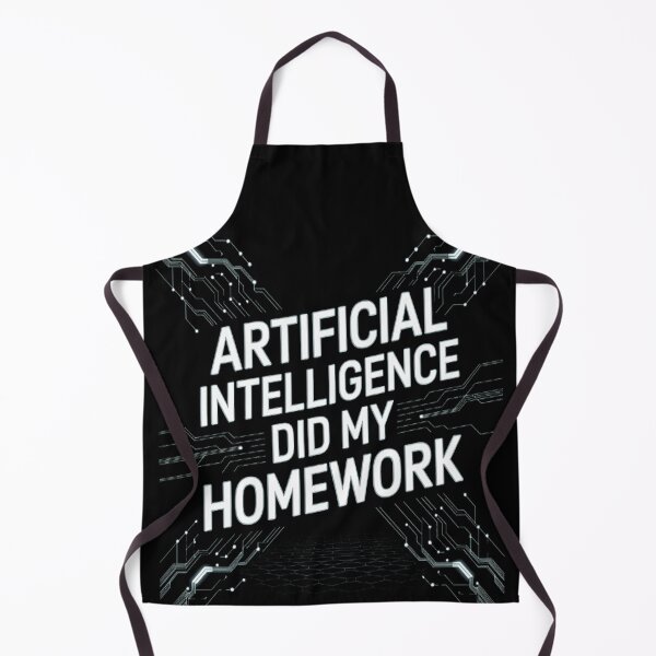 Item preview, Artificial Intelligence Did My Homework Ai Machine Learning designed and sold by LacostCarl.