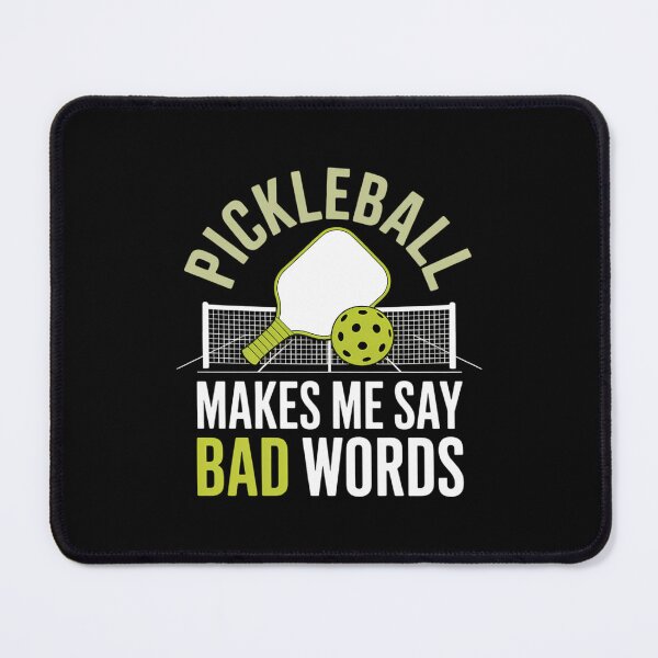Item preview, Pickleball Makes Me Say Bad Words designed and sold by VENOM0RIOT.