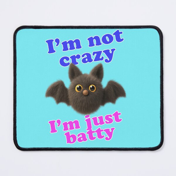 Item preview, I'm Not Crazy I'm Just Batty Funny bat designed and sold by Mauswohn.