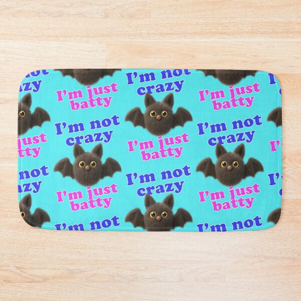 Item preview, I'm Not Crazy I'm Just Batty Funny bat designed and sold by Mauswohn.