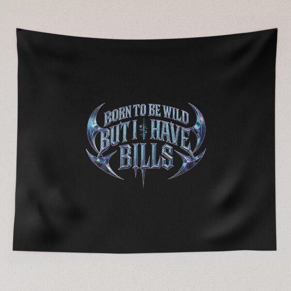 Item preview, Born to be wild but I have bills designed and sold by Pflugart.