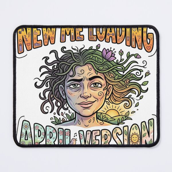 Item preview, New Me Loading – April Glow Up Version Sticker designed and sold by Imaginarium of Chaos falcon88 .