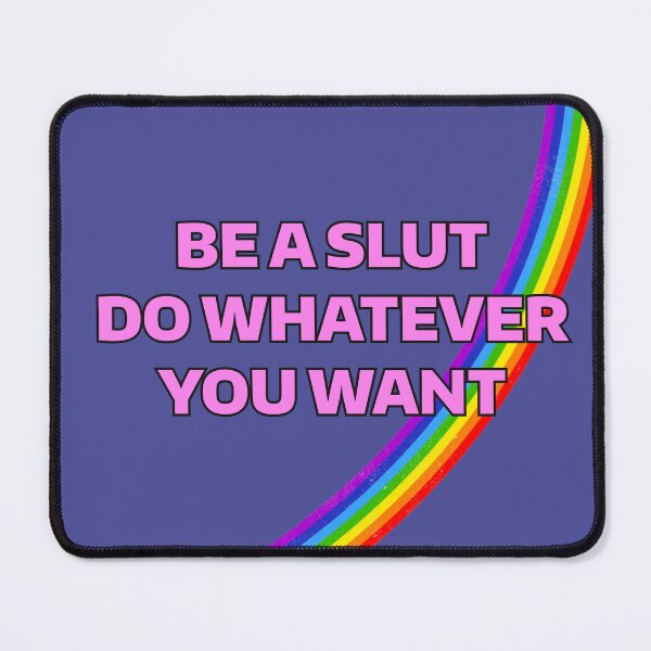 Item preview, Be a Slut Do Whatever You Want designed and sold by jessye04.
