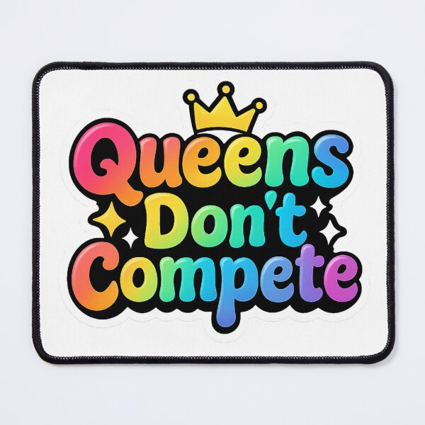Item preview, Queens Don’t Compete Logo designed and sold by OwnYourMood.