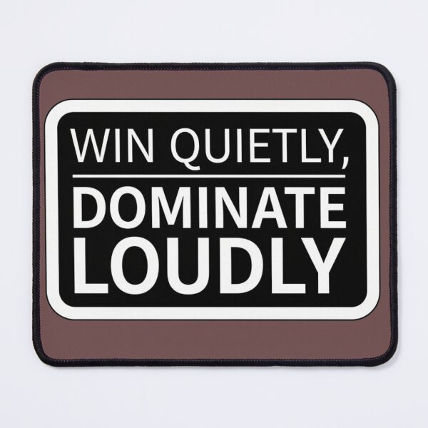 Item preview, Win Quietly Dominate Loudly Motivation designed and sold by PrintBreeze.
