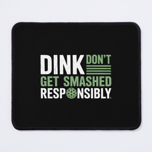 Item preview, Pickleball Team Clothing - Dink Responsibly designed and sold by VENOM0RIOT.