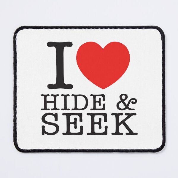 Item preview, I Love Hide And Seek designed and sold by shitpostee.