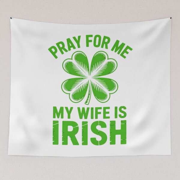 Item preview, Pray For Me My Wife is Irish St Patricks Day Ireland Husband designed and sold by papertaless.