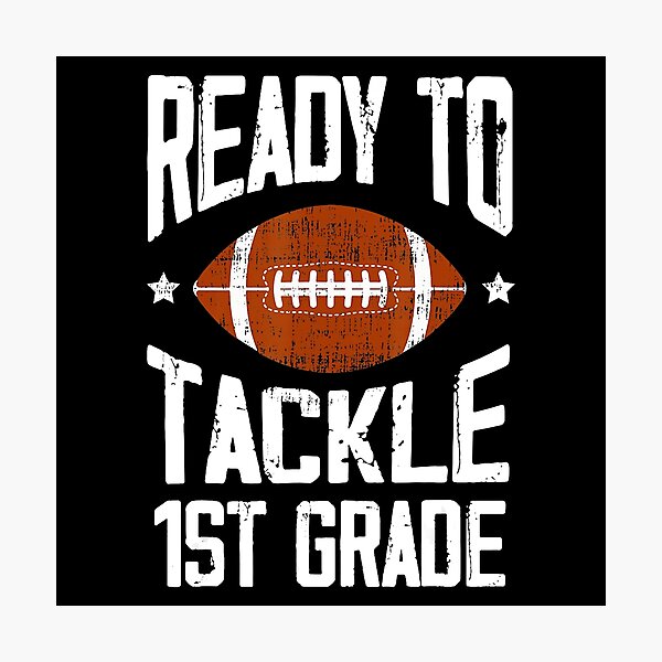 Item preview, Ready To Tackle 1st Grade Football Back To School designed and sold by GabrieSketcham.