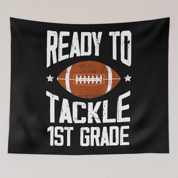 Item preview, Ready To Tackle 1st Grade Football Back To School designed and sold by GabrieSketcham.