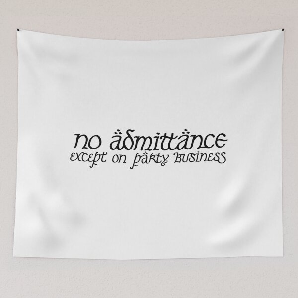 Item preview, No Admittance Except On Party Business designed and sold by MeaganDurgan.