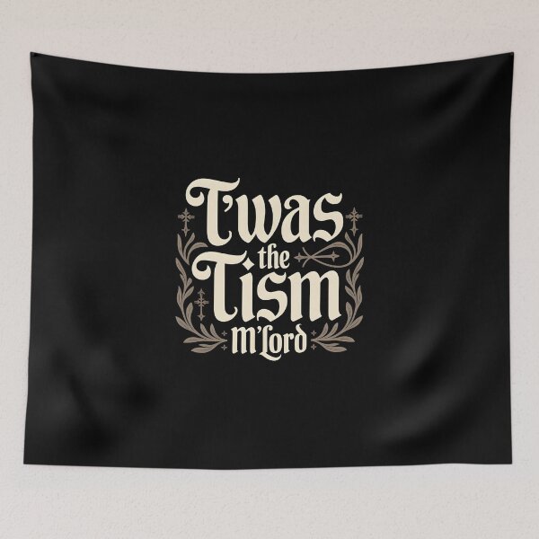Item preview, T'was The 'Tism M'Lord designed and sold by Lina Caro.