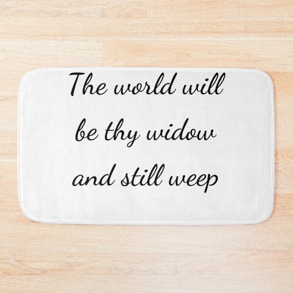 Item preview, "The world will be thy widow and still weep" - handwriting black designed and sold by ariksworld.