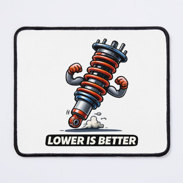 Item preview, Lower Is Better Coilover Meme designed and sold by MonkiFlipp.