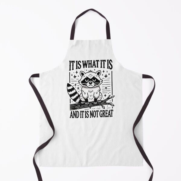 Item preview, It Is What It Is And It Is Not Great Grumpy Raccoon Mood Saying designed and sold by StickChic.