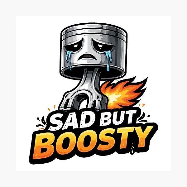 Item preview, Sad But Boosty Turbo Meme designed and sold by MonkiFlipp.