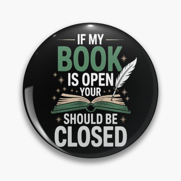 Item preview, Book Lover - If My Book Is Open Your Mouth Should Be Closed designed and sold by StuffNestie.