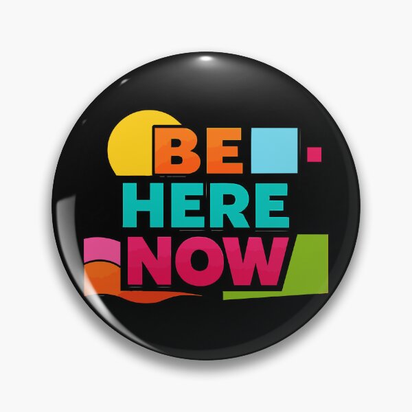 Item preview, Be Here Now | Retro Vibrant 90s Style Mindfulness Quote designed and sold by Far Out Goods.
