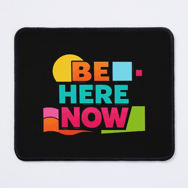 Item preview, Be Here Now | Retro Vibrant 90s Style Mindfulness Quote designed and sold by Far Out Goods.