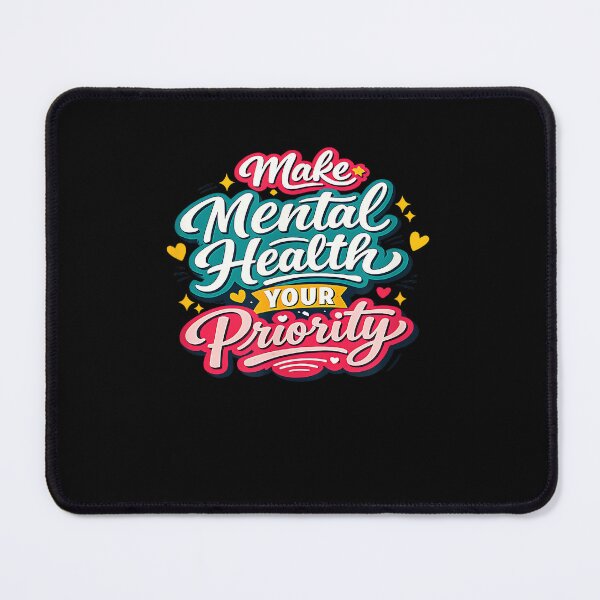 Item preview, Make Mental Health Your Priority Design designed and sold by CherylCGarrison.