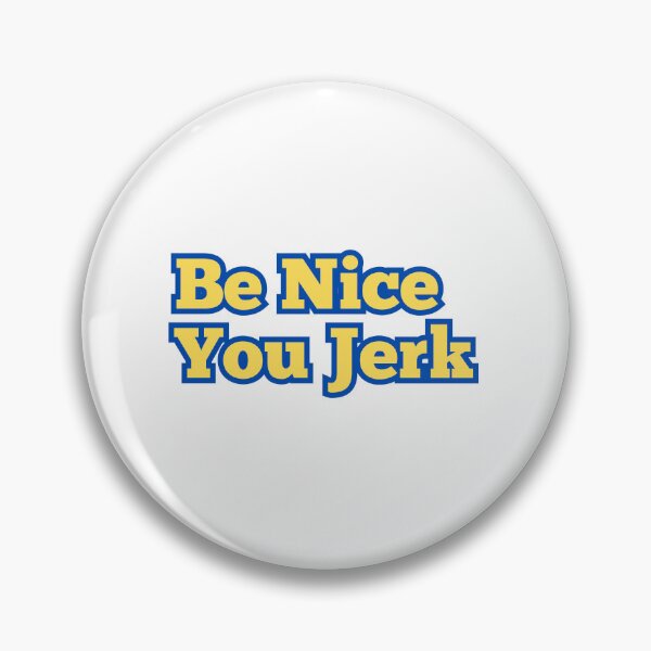 Item preview, Retro Be Nice You Jerk Sarcastic Humor Quote designed and sold by SWETA HALDER.